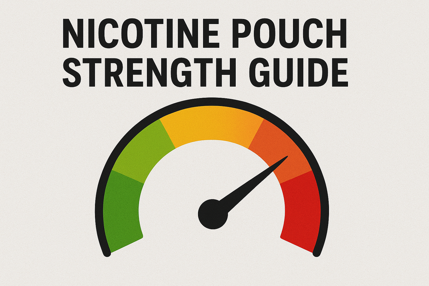 Nicotine Pouch Strength Guide